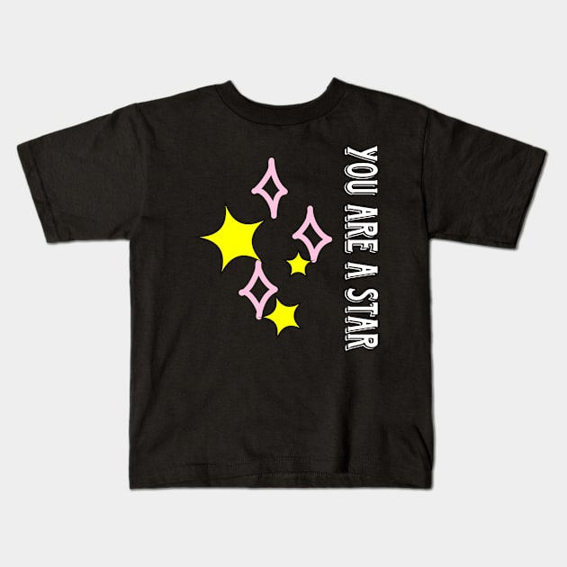 You are a star Kids T-Shirt by Byreem